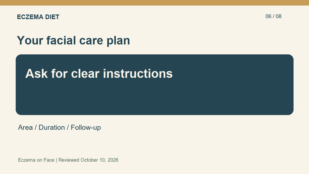 Ask for clear instructions — Area / Duration / Follow-up